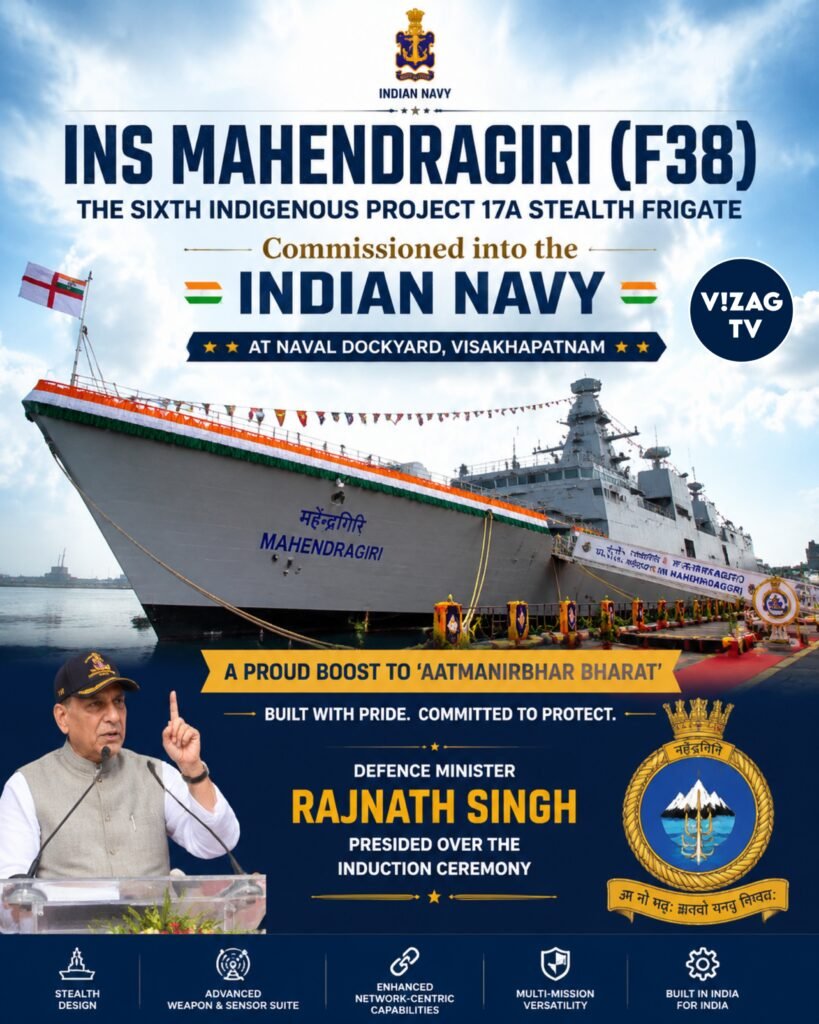 INS Mahendragiri (F38) commissioned at Visakhapatnam Naval Base on July 11, 2026
